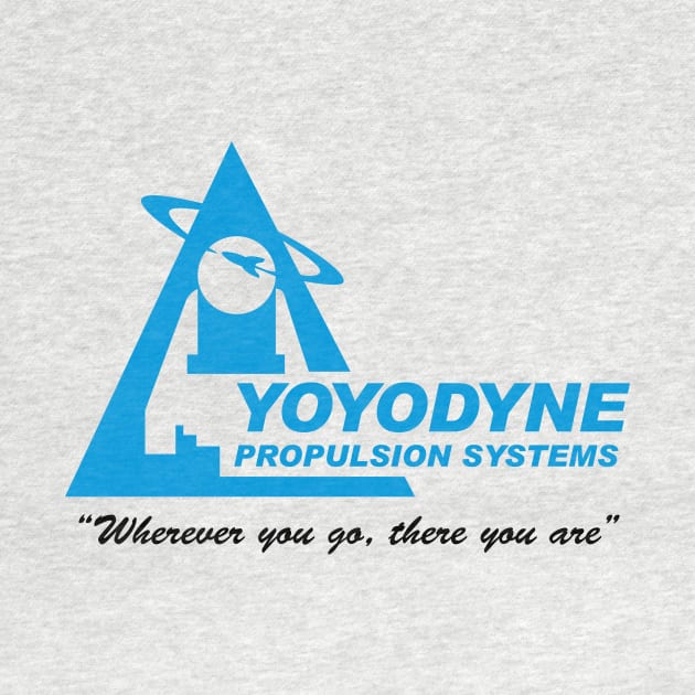 Yoyodyne Propulsion Systems (with Buckaroo Bansai quote) by BishopCras